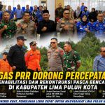 Satgas PRR DORONG PERCEPATAN REHABILITAS dan REKRONTRUKSI. Pasca Bencana di Limapuluh kota.