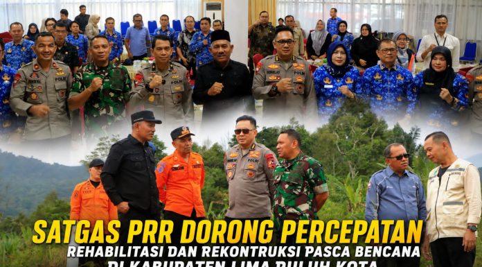 Satgas PRR DORONG PERCEPATAN REHABILITAS dan REKRONTRUKSI. Pasca Bencana di Limapuluh kota.